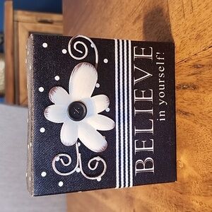 Believe in yourself 5" x 5" canvas decor
